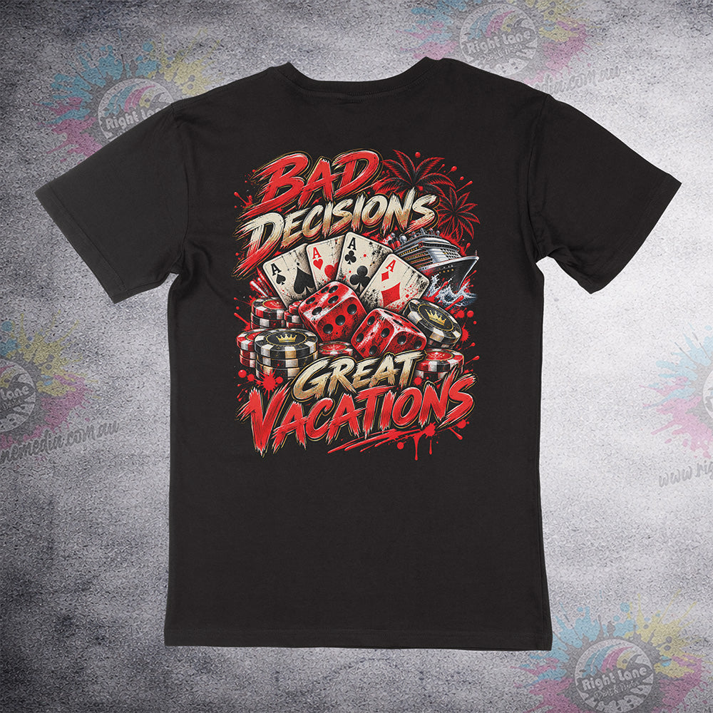 Aussie Club Royale Bad Decisions Great Vacations tee back