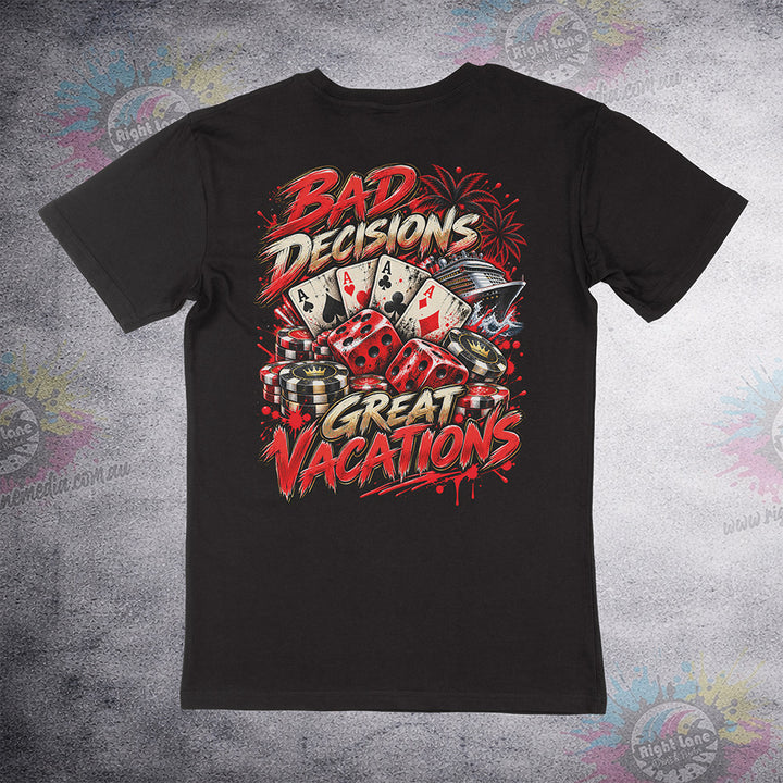 Aussie Club Royale Bad Decisions Great Vacations tee back