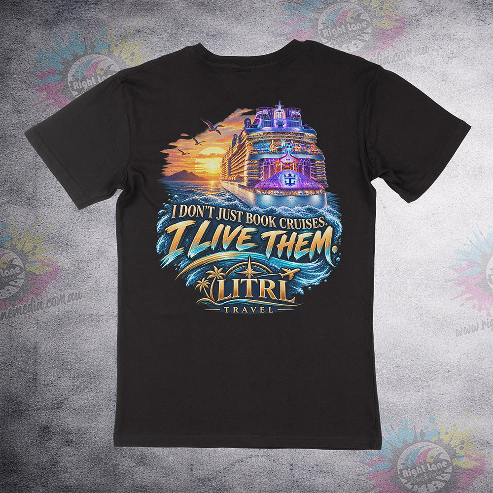 I Don’t Just Book Cruises — I Live Them back print on black Staple Tee
