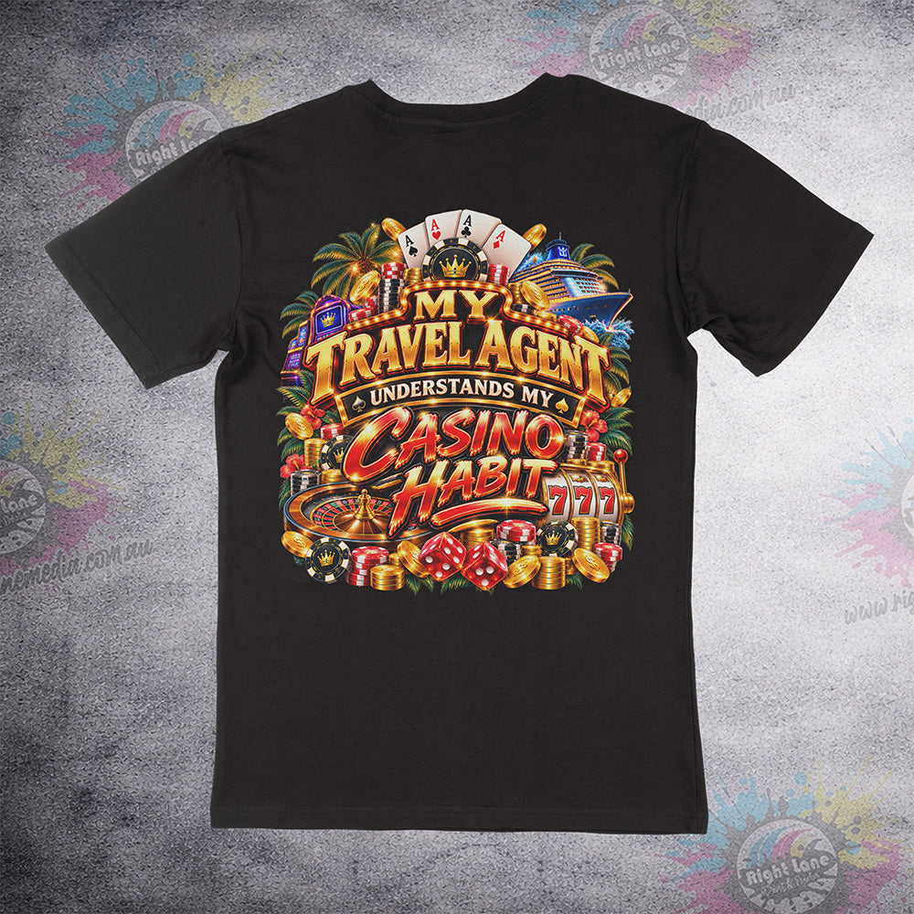 Aussie Club Royale My Travel Agent Understands My Casino Habit tee back