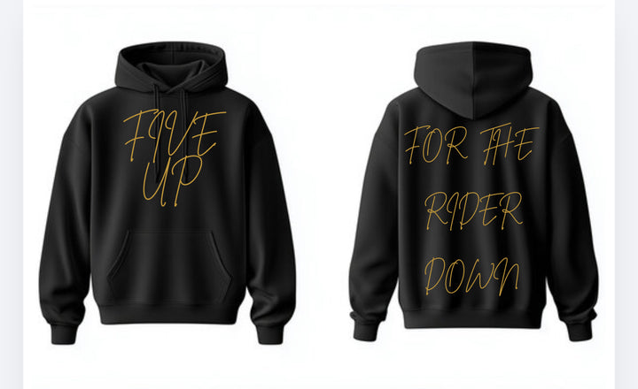 Five Up For the Rider Down Script Hoodie front and back