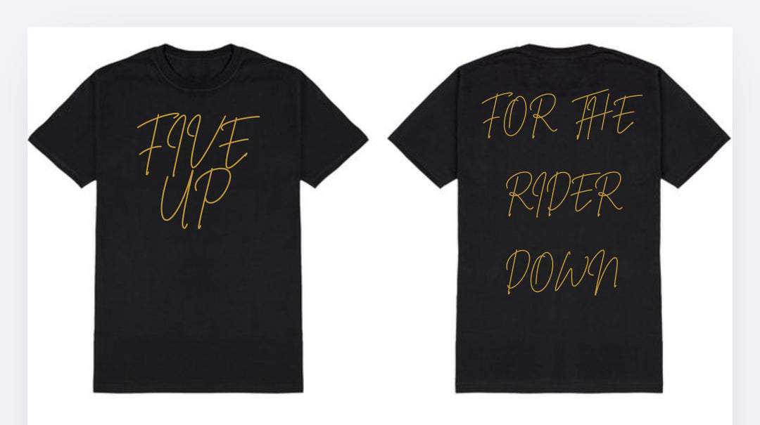 Five Up For the Rider Down Script Tee front and back